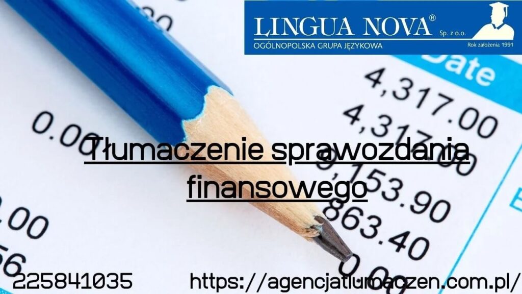 Obraz pokazuje zbliżenie na niebieski ołówek, który leży na dokumencie finansowym. Widnieje również napis: ,,Tłumaczenie sprawozdania finansowego'' oraz logo firmy Lingua Nova.